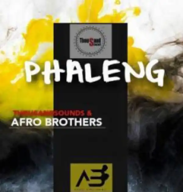 Thousand Sounds X Afro Brotherz - Phaleng (Original Mix)